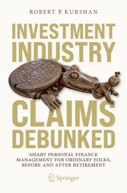 Robert P. Kurshan - Investment Industry Claims Debunked, E-bok