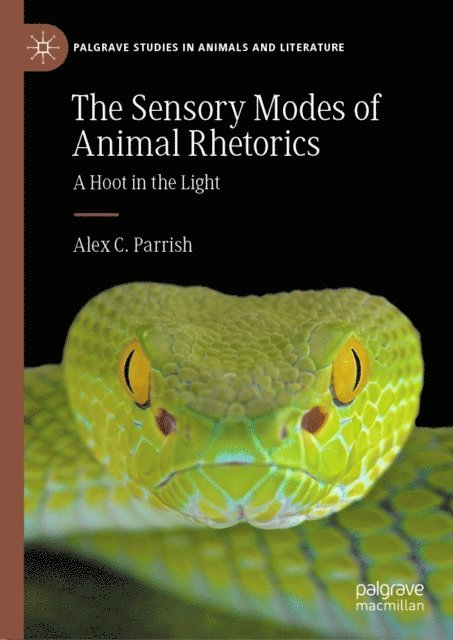 Alex C. Parrish - Sensory Modes of Animal Rhetorics, E-bok