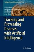 Tracking and Preventing Diseases with Artificial Intelligence