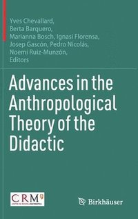 Advances in the Anthropological Theory of the Didactic