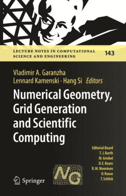 Hang Si, Lennard Kamenski, Vladimir A. Garanzha - Numerical Geometry, Grid Generation and Scientific Computing, E-bok