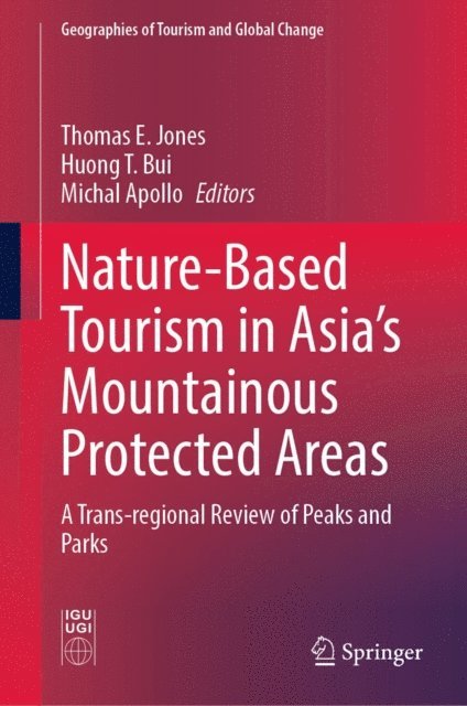 Michal Apollo, Huong T. Bui, Thomas E. Jones - Nature-Based Tourism in Asia's Mountainous Protected Areas, E-bok