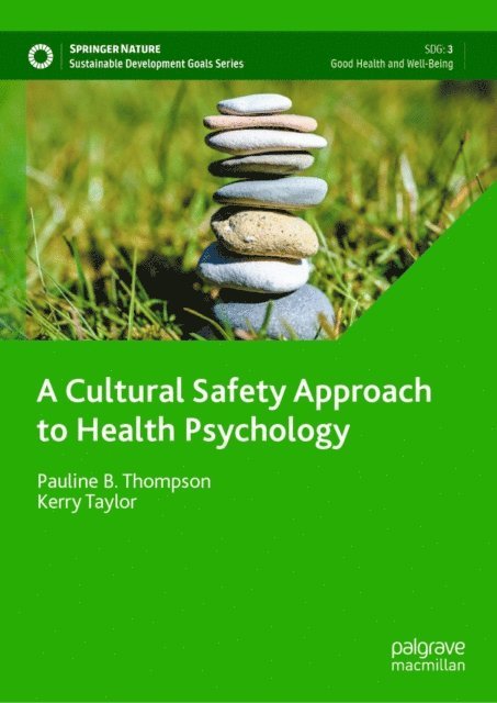 Kerry Taylor, Pauline B. Thompson - Cultural Safety Approach to Health Psychology, E-bok