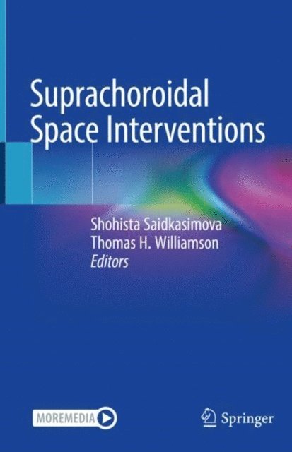 Thomas H. Williamson, Shohista Saidkasimova - Suprachoroidal Space Interventions, E-bok. Tillgänglighet: Lägg i varukorg