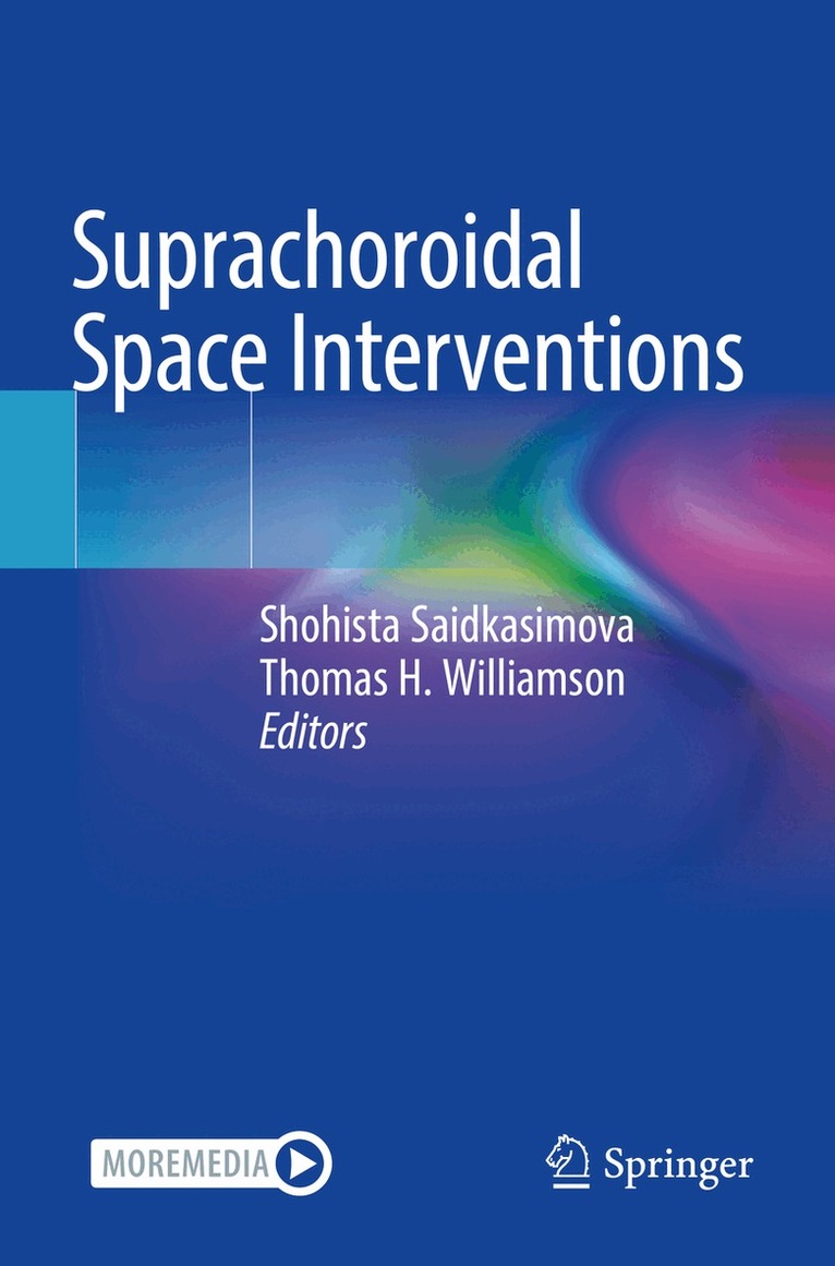 Shohista Saidkasimova, Thomas H. Williamson - Suprachoroidal Space Interventions, Häftad. Tillgänglighet: Lägg i varukorg