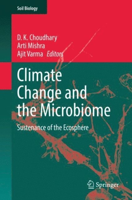 Ajit Varma, Arti Mishra, D. K. Choudhary - Climate Change and the Microbiome, E-bok