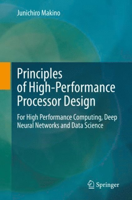 Junichiro Makino - Principles of High-Performance Processor Design, E-bok