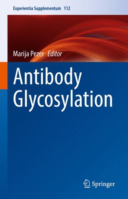 Marija Pezer - Antibody Glycosylation, E-bok