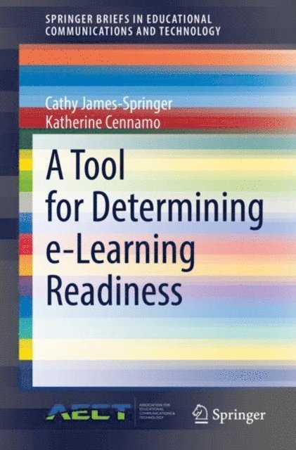 Katherine Cennamo, Cathy James-Springer - Tool for Determining e-Learning Readiness, E-bok