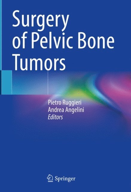 Andrea Angelini, Pietro Ruggieri - Surgery of Pelvic Bone Tumors, E-bok