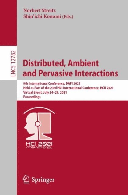 Shin'ichi Konomi, Norbert Streitz - Distributed, Ambient and Pervasive Interactions, E-bok