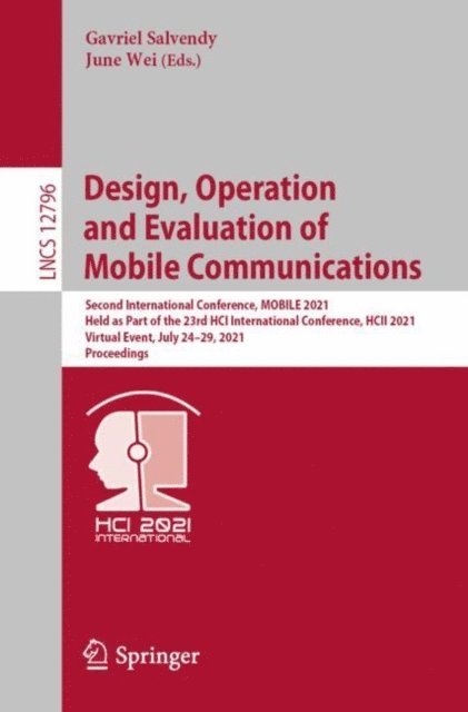 June Wei, Gavriel Salvendy - Design, Operation and Evaluation of Mobile Communications, E-bok