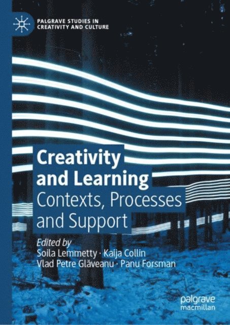 Panu Forsman, Vlad Petre Glaveanu, Kaija Collin, Soila Lemmetty - Creativity and Learning, E-bok