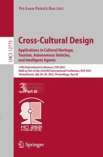 Pei-Luen Patrick Rau - Cross-Cultural Design. Applications in Cultural Heritage, Tourism, Autonomous Vehicles, and Intelligent Agents, E-bok