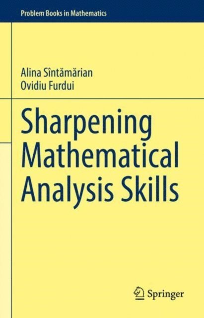 Ovidiu Furdui, Alina Sintamarian - Sharpening Mathematical Analysis Skills, E-bok