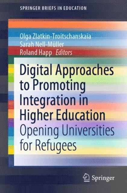 Roland Happ, Sarah Nell-Muller, Olga Zlatkin-Troitschanskaia - Digital Approaches to Promoting Integration in Higher Education, E-bok