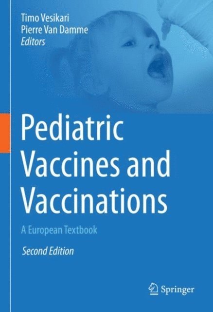 Pierre Van Damme, Timo Vesikari - Pediatric Vaccines and Vaccinations, E-bok