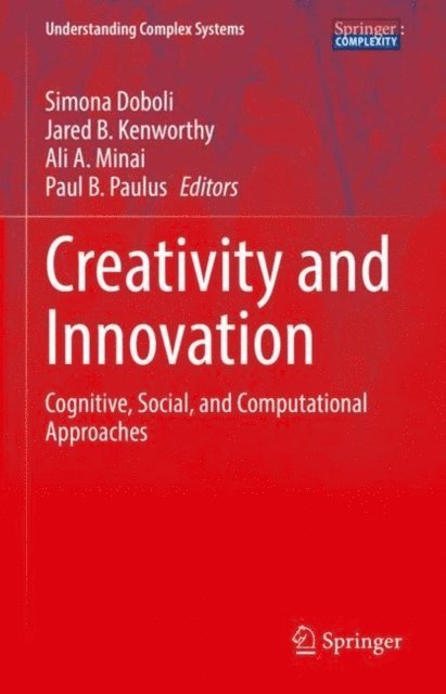 Paul B. Paulus, Ali A. Minai, Jared B. Kenworthy, Simona Doboli - Creativity and Innovation, E-bok