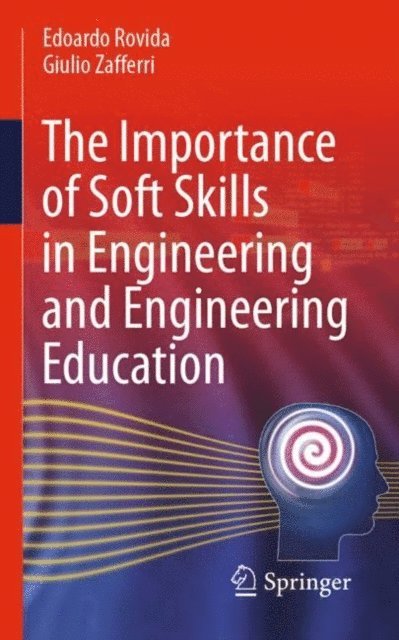Giulio Zafferri, Edoardo Rovida - Importance of Soft Skills in Engineering and Engineering Education, E-bok