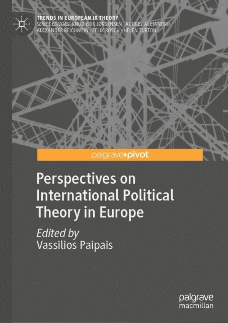 Vassilios Paipais - Perspectives on International Political Theory in Europe, E-bok