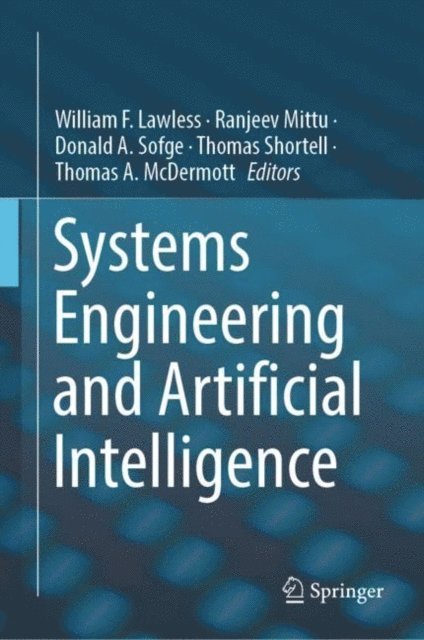 Thomas A. McDermott, Thomas Shortell, Donald A. Sofge, Ranjeev Mittu, William F. Lawless - Systems Engineering and Artificial Intelligence, E-bok