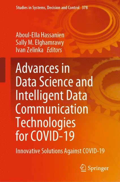 Ivan Zelinka, Sally M. Elghamrawy, Aboul-Ella Hassanien - Advances in Data Science and Intelligent Data Communication Technologies for COVID-19, E-bok