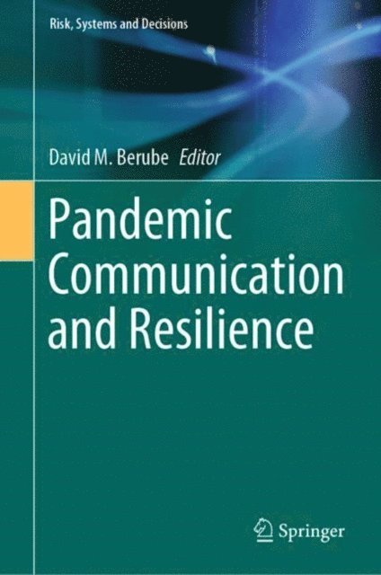 David M. Berube - Pandemic Communication and Resilience, E-bok
