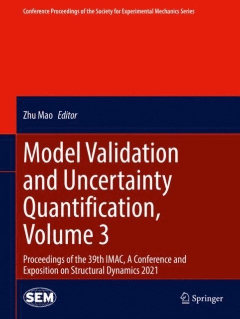 Zhu Mao - Model Validation and Uncertainty Quantification, Volume 3, E-bok