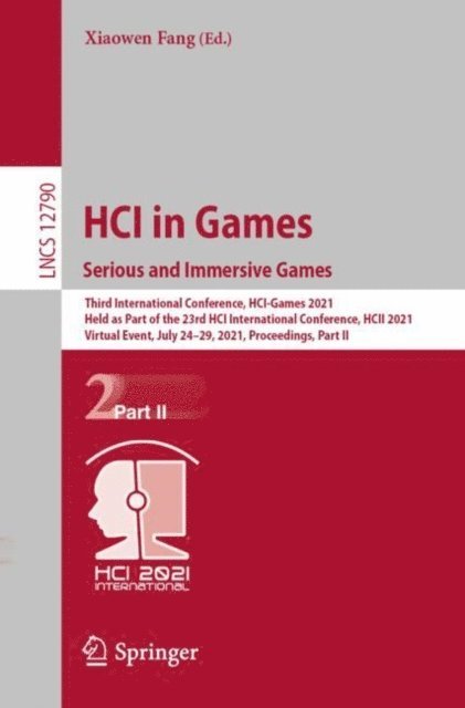 Xiaowen Fang - HCI in Games: Serious and Immersive Games, E-bok
