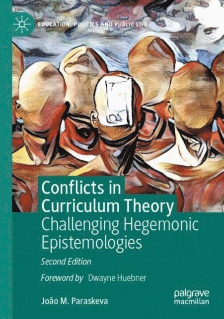 Joao M. Paraskeva - Conflicts in Curriculum Theory, E-bok