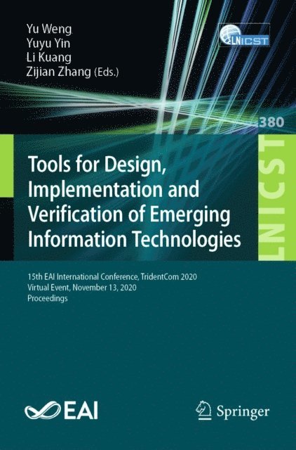 Zijian Zhang, Li Kuang, Yuyu Yin, Yu Weng - Tools for Design, Implementation and Verification of Emerging Information Technologies, E-bok