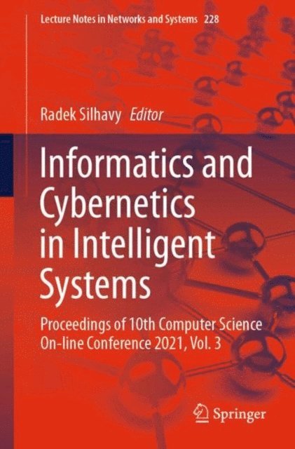 Radek Silhavy - Informatics and Cybernetics in Intelligent Systems, E-bok