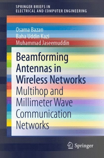 Muhammad Jaseemuddin, Baha Uddin Kazi, Osama Bazan - Beamforming Antennas in Wireless Networks, E-bok