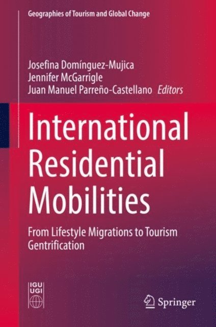 Juan Manuel Parreno-Castellano, Jennifer McGarrigle, Josefina Dominguez-Mujica - International Residential Mobilities, E-bok