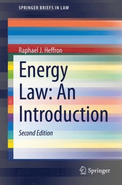 Raphael J. Heffron - Energy Law: An Introduction, E-bok