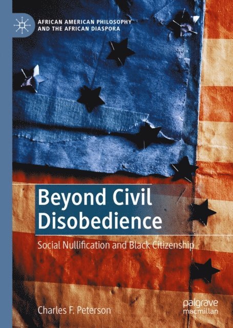 Charles F. Peterson - Beyond Civil Disobedience, E-bok