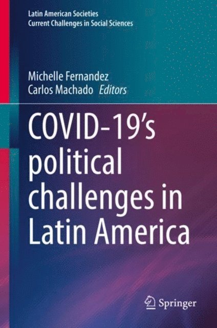 Carlos Machado, Michelle Fernandez - COVID-19's political challenges in Latin America, E-bok