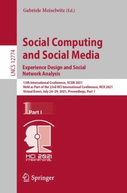 Gabriele Meiselwitz - Social Computing and Social Media: Experience Design and Social Network Analysis, E-bok