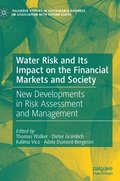 Water Risk and Its Impact on the Financial Markets and Society