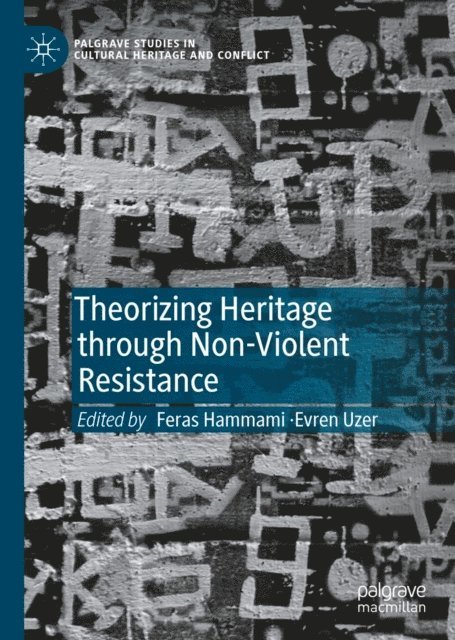 Evren Uzer, Feras Hammami - Theorizing Heritage through Non-Violent Resistance, E-bok