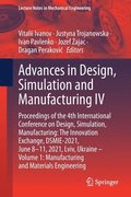 Advances in Design, Simulation and Manufacturing IV