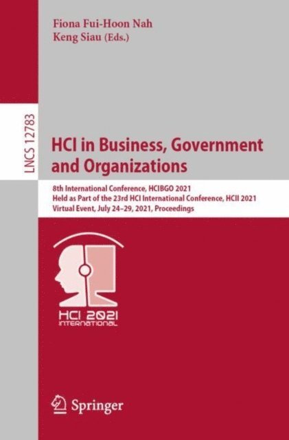 Keng Siau, Fiona Fui-Hoon Nah - HCI in Business, Government and Organizations, E-bok