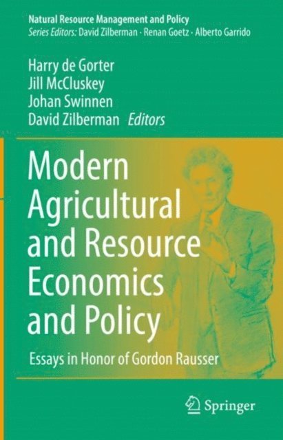 David Zilberman, Johan Swinnen, Jill McCluskey, Harry de Gorter - Modern Agricultural and Resource Economics and Policy, E-bok
