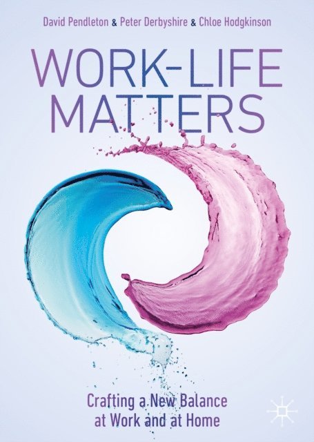 Chloe Hodgkinson, Peter Derbyshire, David Pendleton - Work-Life Matters, E-bok