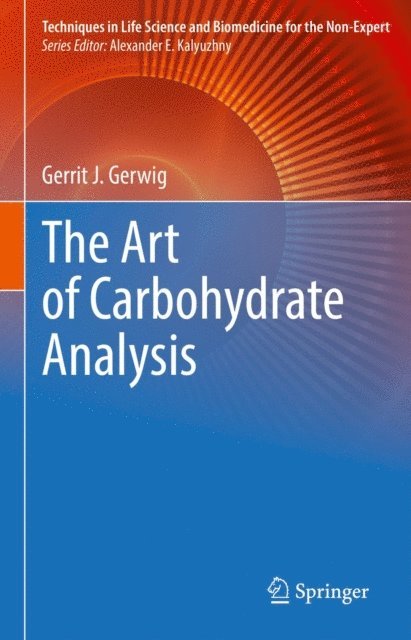 Gerrit J. Gerwig - Art of Carbohydrate Analysis, E-bok