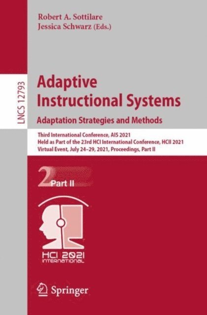 Jessica Schwarz, Robert A. Sottilare - Adaptive Instructional Systems. Adaptation Strategies and Methods, E-bok