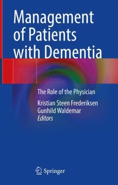 Gunhild Waldemar, Kristian Steen Frederiksen - Management of Patients with Dementia, E-bok