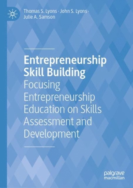 Julie A. Samson, John S. Lyons, Thomas S. Lyons - Entrepreneurship Skill Building, E-bok