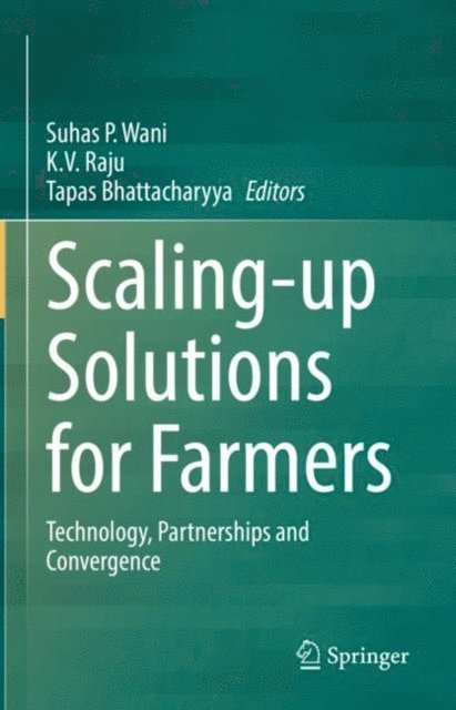 Tapas Bhattacharyya, K.V. Raju, Suhas P. Wani - Scaling-up Solutions for Farmers, E-bok