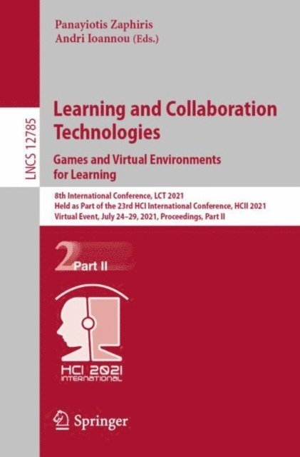 Andri Ioannou, Panayiotis Zaphiris - Learning and Collaboration Technologies: Games and Virtual Environments for Learning, E-bok